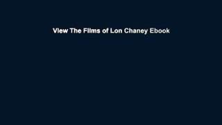 View The Films of Lon Chaney Ebook