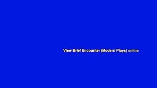 View Brief Encounter (Modern Plays) online
