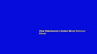View Videohound s Golden Movie Retriever Ebook