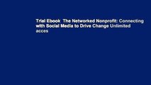 Trial Ebook  The Networked Nonprofit: Connecting with Social Media to Drive Change Unlimited acces