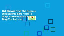 Get Ebooks Trial The Eczema Diet Eczema-Safe Food To Stop: Eczema-Safe Food to Stop The Itch and
