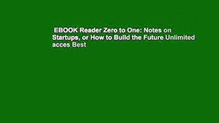 EBOOK Reader Zero to One: Notes on Startups, or How to Build the Future Unlimited acces Best
