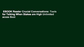 EBOOK Reader Crucial Conversations: Tools for Talking When Stakes are High Unlimited acces Best