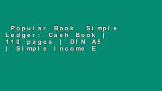Popular Book  Simple Ledger: Cash Book | 110 pages | DIN A5 | Simple Income Expense Book | Black
