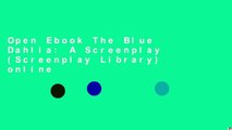 Open Ebook The Blue Dahlia: A Screenplay (Screenplay Library) online