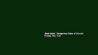 Best seller  Dangerous Case of Donald Trump, The  Full