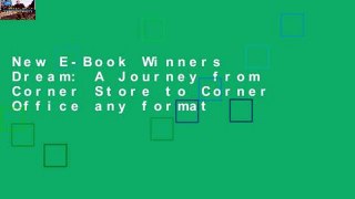 New E-Book Winners Dream: A Journey from Corner Store to Corner Office any format