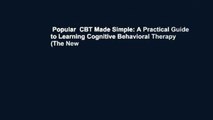 Popular  CBT Made Simple: A Practical Guide to Learning Cognitive Behavioral Therapy (The New