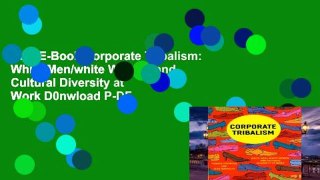 New E-Book Corporate Tribalism: White Men/white Women and Cultural Diversity at Work D0nwload P-DF