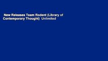New Releases Team Rodent (Library of Contemporary Thought)  Unlimited