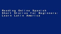 Reading Online Spanish Short Stories for Beginners: Learn Latin American Spanish Naturally any