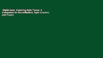 Digital book  Coaching Agile Teams: A Companion for ScrumMasters, Agile Coaches, and Project