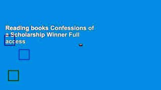 Reading books Confessions of a Scholarship Winner Full access