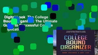 Digital book  The College Bound Organizer: The Ultimate Guide to Successful College Applications