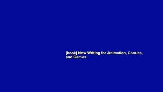 [book] New Writing for Animation, Comics, and Games