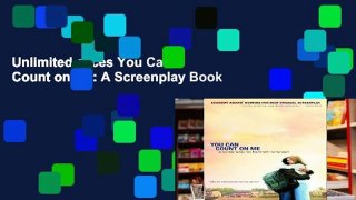 Unlimited acces You Can Count on Me: A Screenplay Book