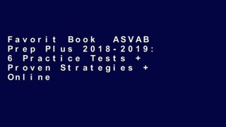 Favorit Book  ASVAB Prep Plus 2018-2019: 6 Practice Tests + Proven Strategies + Online + Video