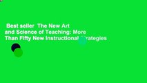 Best seller  The New Art and Science of Teaching: More Than Fifty New Instructional Strategies
