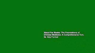 About For Books  The Foundations of Chinese Medicine: A Comprehensive Text, 3e  Any Format