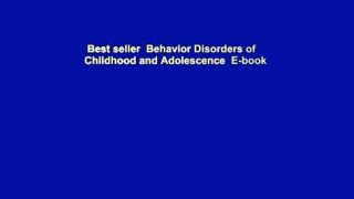 Best seller  Behavior Disorders of Childhood and Adolescence  E-book