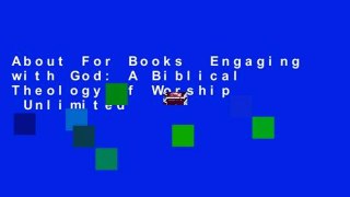 About For Books  Engaging with God: A Biblical Theology of Worship  Unlimited