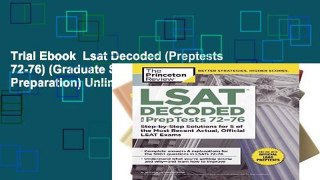 Trial Ebook  Lsat Decoded (Preptests 72-76) (Graduate School Test Preparation) Unlimited acces
