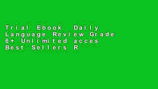 Trial Ebook  Daily Language Review Grade 6+ Unlimited acces Best Sellers Rank : #1