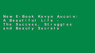 New E-Book Kevyn Aucoin: A Beautiful Life - The Success, Struggles and Beauty Secrets of a