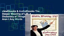 viewEbooks & AudioEbooks The Deeper Meaning of Liff: A Dictionary of Things There Aren t Any Words