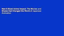 New E-Book Anime Impact: The Movies and Shows that Changed the World of Japanese Animation
