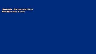 Best seller  The Immortal Life of Henrietta Lacks  E-book