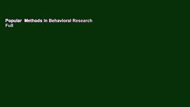 Popular Methods in Behavioral Research Full