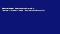 Popular Book  Reading with Patrick: A Teacher, a Student, and a Life-Changing Friendship