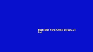 Best seller  Farm Animal Surgery, 2e  Full