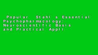 Popular  Stahl s Essential Psychopharmacology: Neuroscientific Basis and Practical Applications