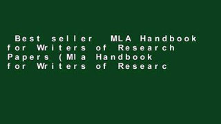 Best seller  MLA Handbook for Writers of Research Papers (Mla Handbook for Writers of Research