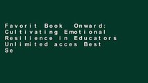Favorit Book  Onward: Cultivating Emotional Resilience in Educators Unlimited acces Best Sellers