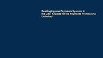 Readinging new Payments Systems in the U.S.: A Guide for the Payments Professional Unlimited