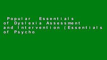 Popular  Essentials of Dyslexia Assessment and Intervention (Essentials of Psychological
