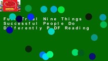 Full Trial Nine Things Successful People Do Differently P-DF Reading