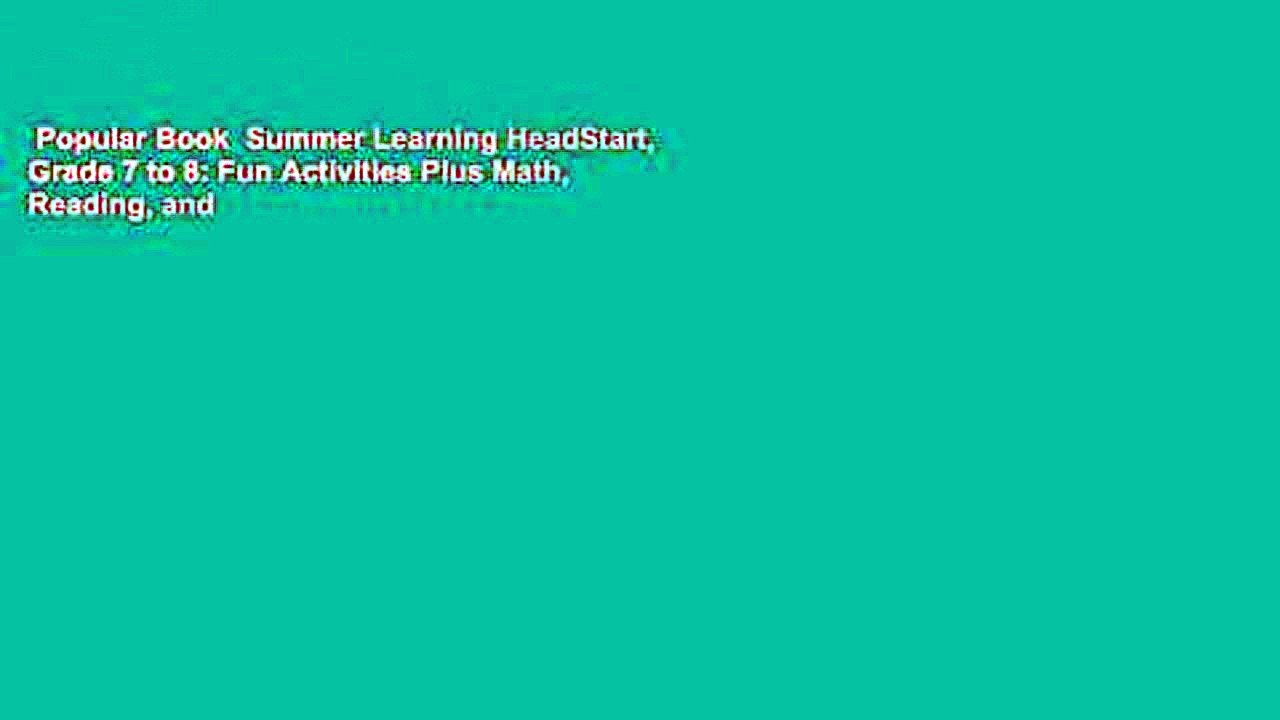 Popular Book  Summer Learning HeadStart, Grade 7 to 8: Fun Activities Plus Math, Reading, and