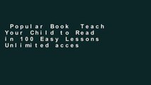 Popular Book  Teach Your Child to Read in 100 Easy Lessons Unlimited acces Best Sellers Rank : #4