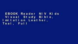 EBOOK Reader NIV Kids  Visual Study Bible, Imitation Leather, Teal, Full Color Interior: Explore