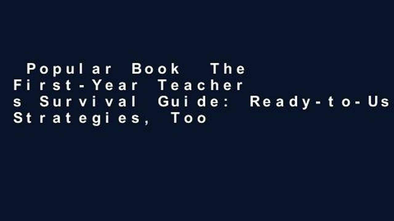 Popular Book  The First-Year Teacher s Survival Guide: Ready-to-Use Strategies, Tools
