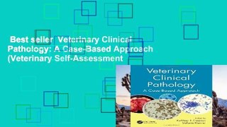 Best seller  Veterinary Clinical Pathology: A Case-Based Approach (Veterinary Self-Assessment