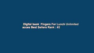 Digital book  Fingers For Lunch Unlimited acces Best Sellers Rank : #2