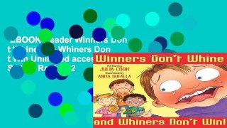 EBOOK Reader Winners Don t Whine and Whiners Don t Win Unlimited acces Best Sellers Rank : #2