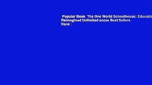 Popular Book  The One World Schoolhouse: Education Reimagined Unlimited acces Best Sellers Rank :