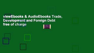 viewEbooks & AudioEbooks Trade, Development and Foreign Debt free of charge