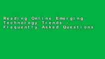 Reading Online Emerging Technology Trends - Frequently Asked Questions: Blockchain,